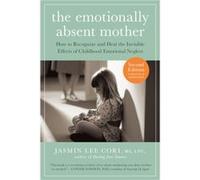 Emotionally Absent Mother by Jasmin Lee Cori Jasmin Lee Cori, (Auteur)