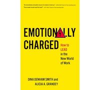 Emotionally Charged – How to Lead in the New World of Work – Oxford University Press