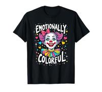 Emotionally Colorful Girlfriend Visage De Clown Clowngirl T-Shirt