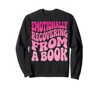 Emotionally Recovering from A Book Livre Sweatshirt