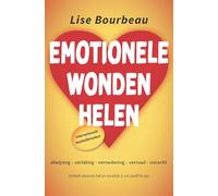 Emotionele wonden helen: afwijzing, verlating, vernedering, onrecht, verraad