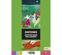 Emotionen. Deutsche Sagen und Legenden. Ediz. per la scuola