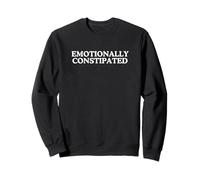Emotionnellement Constipé UnHinged Gen Z Dark Humour Gag Meme Sweatshirt