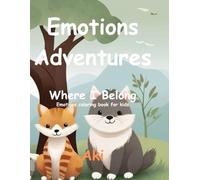 Emotions Adventures: Where I Belong:Emotions coloring book for kids