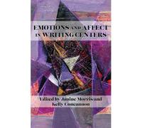 Emotions And Affect In Writing Centers
