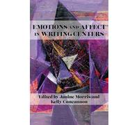 Emotions And Affect In Writing Centers