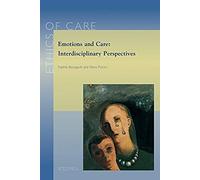 Emotions And Care: Interdisciplinary Perspectives