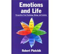 Emotions and Life: Perspectives from Psychology, Biology, and Evolution