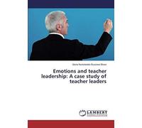 Emotions And Teacher Leadership: A Case Study Of Teacher Leaders