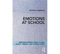 Emotions At School Reinhard Pekrun, Krista R Muis, Anne C Frenzel, Thomas Goetz (Auteur)