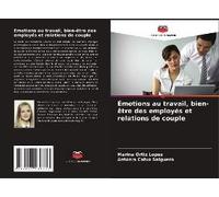 Émotions Au Travail, Bien-Être Des Employés Et Relations De Couple