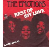 EMOTIONS - Best of my love / A feeling is / CBS S 5421