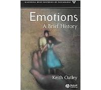 Emotions, Blackwell Brief Histories of Psychology Keith Oatley (Auteur)
