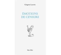 Émotions de censure Euphorismes - Grégoire Lacroix - Max Milo - broché - Anthologie