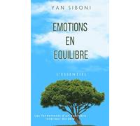 Emotions en Equilibre: Comprendre et retrouver un équilibre intérieur stable