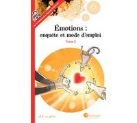 Émotions : enquête et mode d'emploi - Tome 2 NE Art-Mella (Auteur)