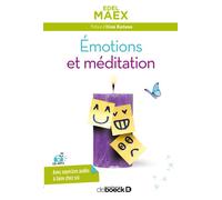 Émotions et méditation 2017 - Edel Maex - De Boeck Supérieur - broché - Guide