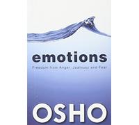 Emotions: Freedom from Anger, Jealousy and Fear