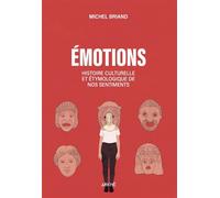 Emotions - Histoire culturelle et étymologi - Michel Briand - Arkhe - broché - Essai