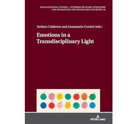 Emotions in a Transdisciplinary Light
