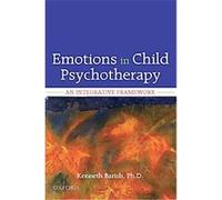 Emotions in Child Psychotherapy an Integrative Framework Kenneth Barish (Auteur)