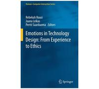 Emotions In Technology Design: From Experience To Ethics