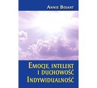 Emotions, intellect et spiritualité L'individualité - Annie Besant (Buch auf Polnisch)