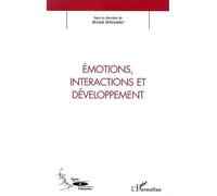 Émotions, interactions et développement Tome 2 - B. Schneider - L'harmattan - broché - Etude