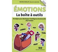 Emotions - La boîte à outils - Stratégies pour développer l'intelligence émotionnelle chez l'enfant