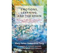 Emotions, Learning, and the Brain: Exploring the Educational Implications of Affective Neuroscience