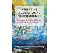 [(Emotions, Learning, and the Brain : Exploring the Educational Implications of Affective Neuroscience)] [By (author) Mary Helen Immordino-Yang ] published on (December, 2015)