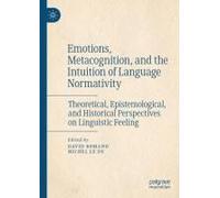 Emotions, Metacognition, And The Intuition Of Language Normativity