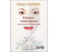Emotions : Mode D'emploi - Amour, Joie, Peur, Tristesse, Colère