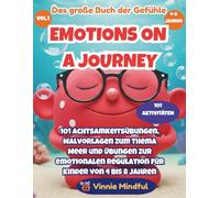 EMOTIONS ON A JOURNEY: Das große Buch der Gefühle (Vol. 1): 101 Achtsamkeitsübungen, Malvorlagen zum Thema Meer und Übungen zur emotionalen Regulation für Kinder von 4 bis 8 Jahren