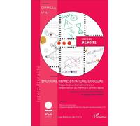 Émotions, représentations, discours Regards pluridisciplinaires sur l'élaboration du mémoire universitaire - Sophie Roch-Veiras - L'harmattan - broché - Revue