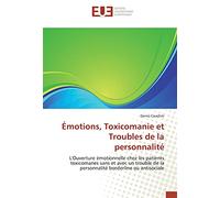 Émotions, toxicomanie et troubles de la personnalité