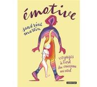 Sandrine Martin – Émotive: Voyages à bord du vaisseau mental – Broché