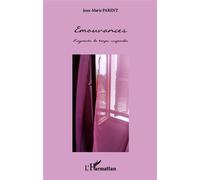 Emouvances Fragments de temps suspendu - Jean-Marie Parent - L'harmattan - broché - Roman