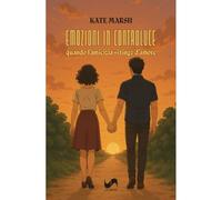 Emozioni in controluce. Quando l'amicizia si tinge d'amore