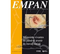 Empan 125 - Mémoires vivantes du passé et avenir du travail social: AVENIR DU TRAVAIL SOCIAL