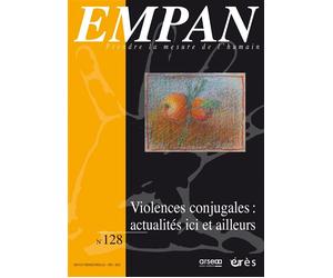 Empan 128 - Violences conjugales : actualités ici et ailleurs - Collectif - Eres - broché - Revue