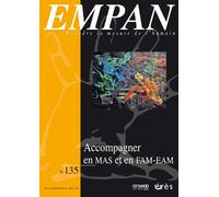 Empan 135 -Accompagner en MAS et en FAM-EAM - Collectif - Eres - broché - Revue