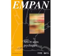 Empan 137 - Arts et soins psychiques - Collectif - Eres - broché - Revue