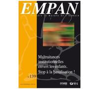 Empan 139 - Maltraitances Institutionnelles Envers Les Enfants - 139 Stop À La Banalisation !