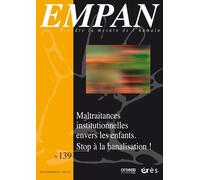 Empan 139 - Maltraitances Institutionnelles Envers Les Enfants - 139 Stop À La Banalisation !