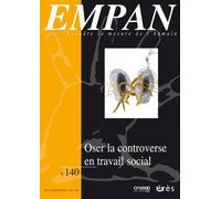 Empan 140 - Oser la controverse en travail social - Collectif - Eres - broché - Revue