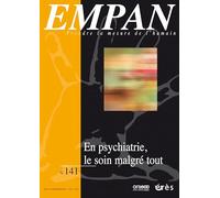 Empan 141 : En psychiatrie, le soin malgré tout (141)