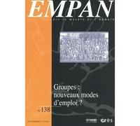 Empan n°138 : Groupes : nouveaux modes d'emploi ? Nouveaux processus d'identification, d'affiliation, et de reconnaissance ? - Collectif - Eres - broché - Revue