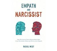 Empath and Narcissist: Stop the Cycle of Toxic Relationships, Heal From Narcissistic Abuse and Thrive as a Sensitive Person