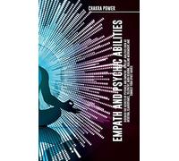 Empath And Psychic Abilities Discover The Secrets Of Psychics And Empaths . Develop Abilities Such As Intuition, Clairvoyance, Telepathy, Aura Reading, Healing Mediumship, And Connect Your Spirit Guid